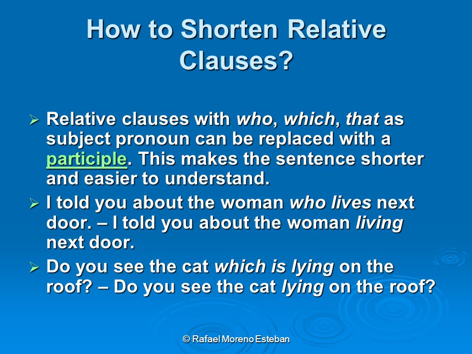 © Rafael Moreno Esteban How to Shorten Relative Clauses.