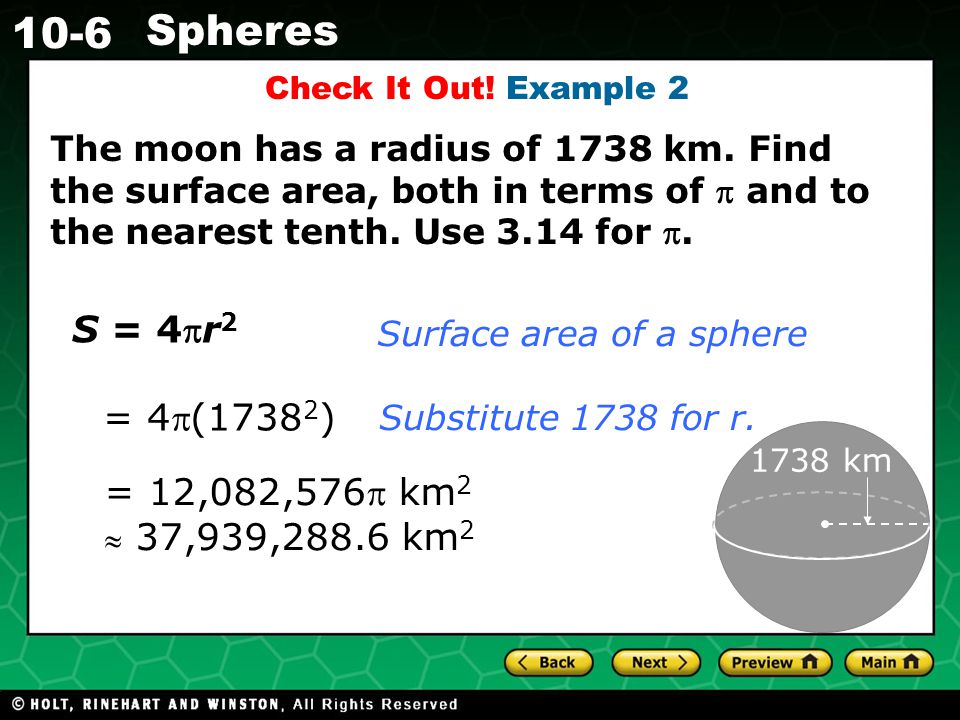 Holt CA Course Spheres Check It Out. Example 2 The moon has a radius of 1738 km.