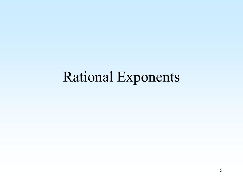 5 Rational Exponents
