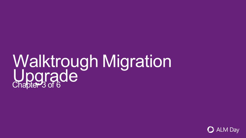 Walktrough Migration Upgrade Chapter 3 of 6