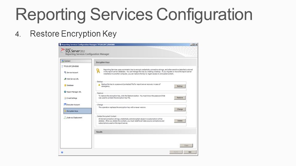 Reporting Services Configuration 4. Restore Encryption Key