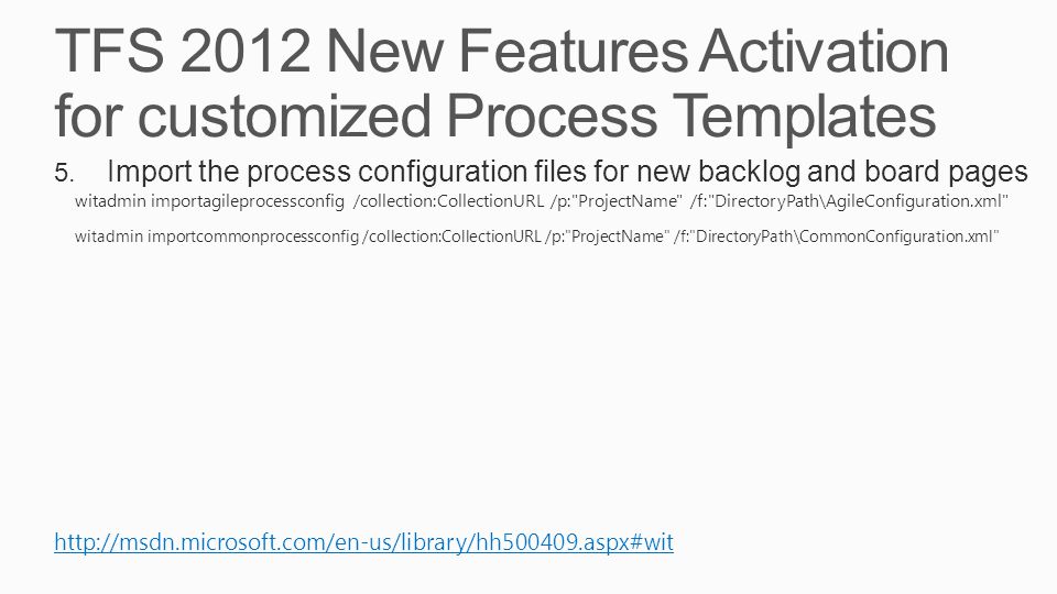 TFS 2012 New Features Activation for customized Process Templates 5.