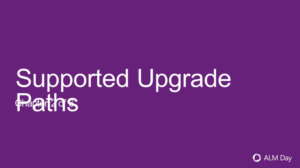 Supported Upgrade Paths Chapter 2 of 6