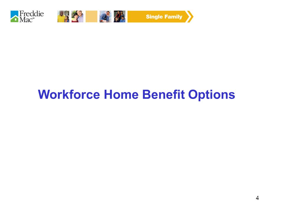 4 Workforce Home Benefit Options