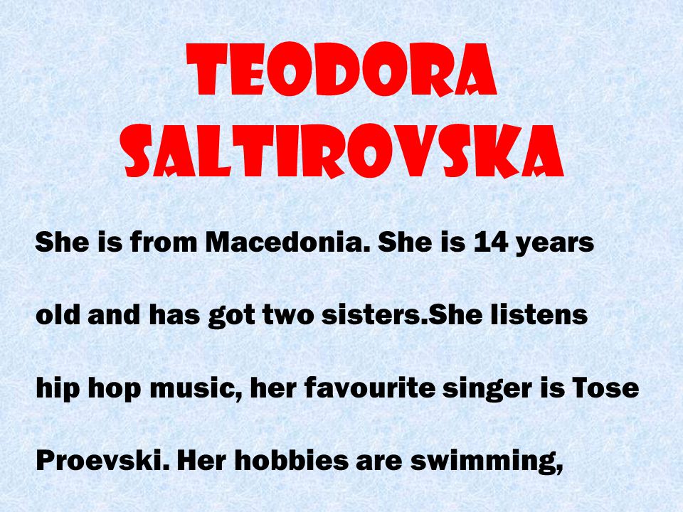 She is from Macedonia.