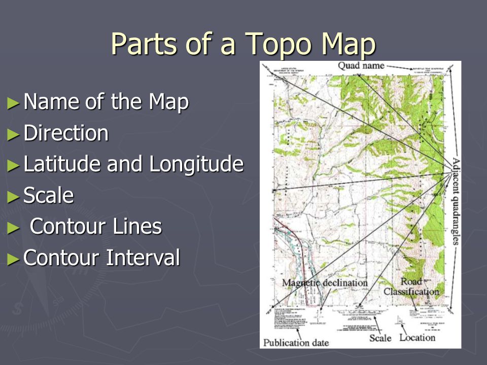 Topographic Maps Ppt Download 4 Parts Of A Topo Map Name The Direction Laude And Longitude Scale Contour Lines Interval