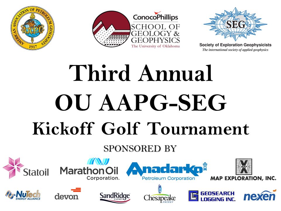 Third Annual OU AAPG-SEG Kickoff Golf Tournament SPONSORED BY