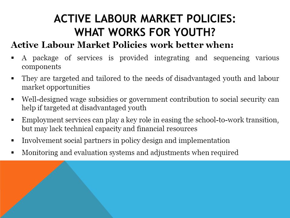 ACTIVE LABOUR MARKET POLICIES: WHAT WORKS FOR YOUTH.