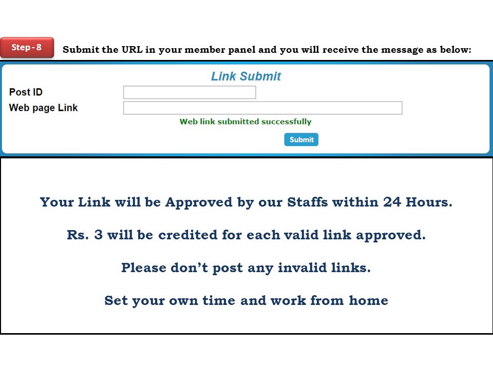Step - 8 Submit the URL in your member panel and you will receive the message as below: Your Link will be Approved by our Staffs within 24 Hours.