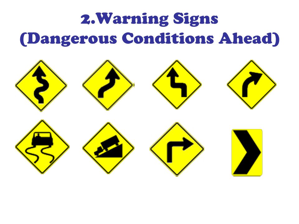 2.Warning Signs (Dangerous Conditions Ahead)