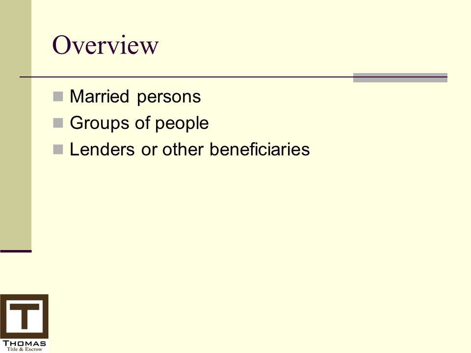 Overview Married persons Groups of people Lenders or other beneficiaries