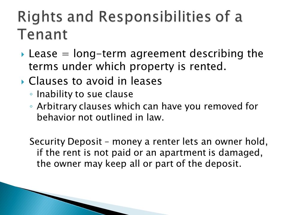  Lease = long-term agreement describing the terms under which property is rented.