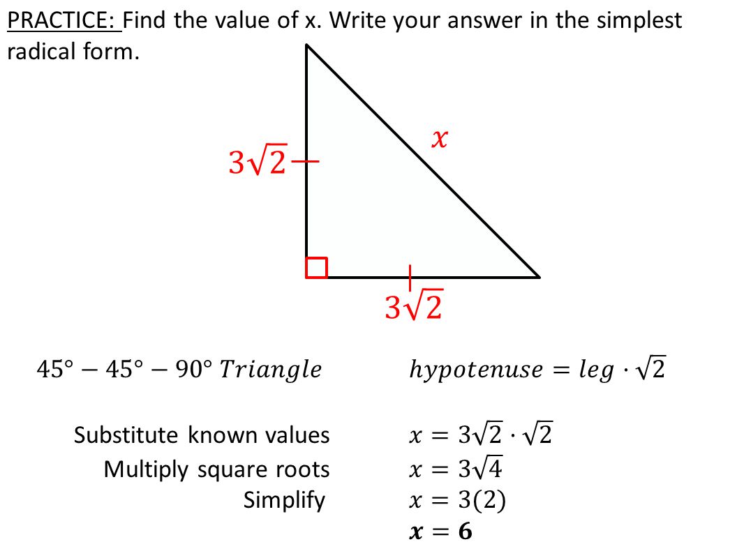 PRACTICE: Find the value of x. Write your answer in the simplest radical form.