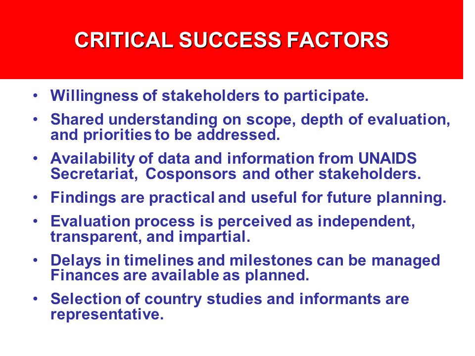 CRITICAL SUCCESS FACTORS Willingness of stakeholders to participate.