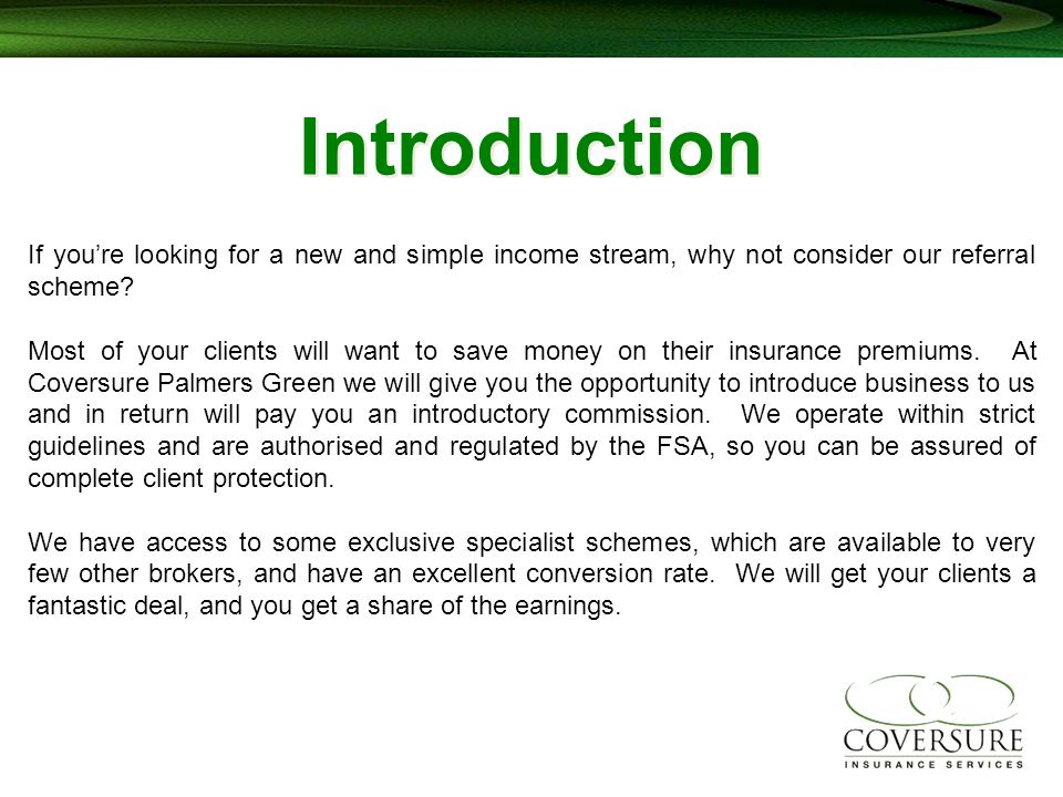 Introduction If you’re looking for a new and simple income stream, why not consider our referral scheme.