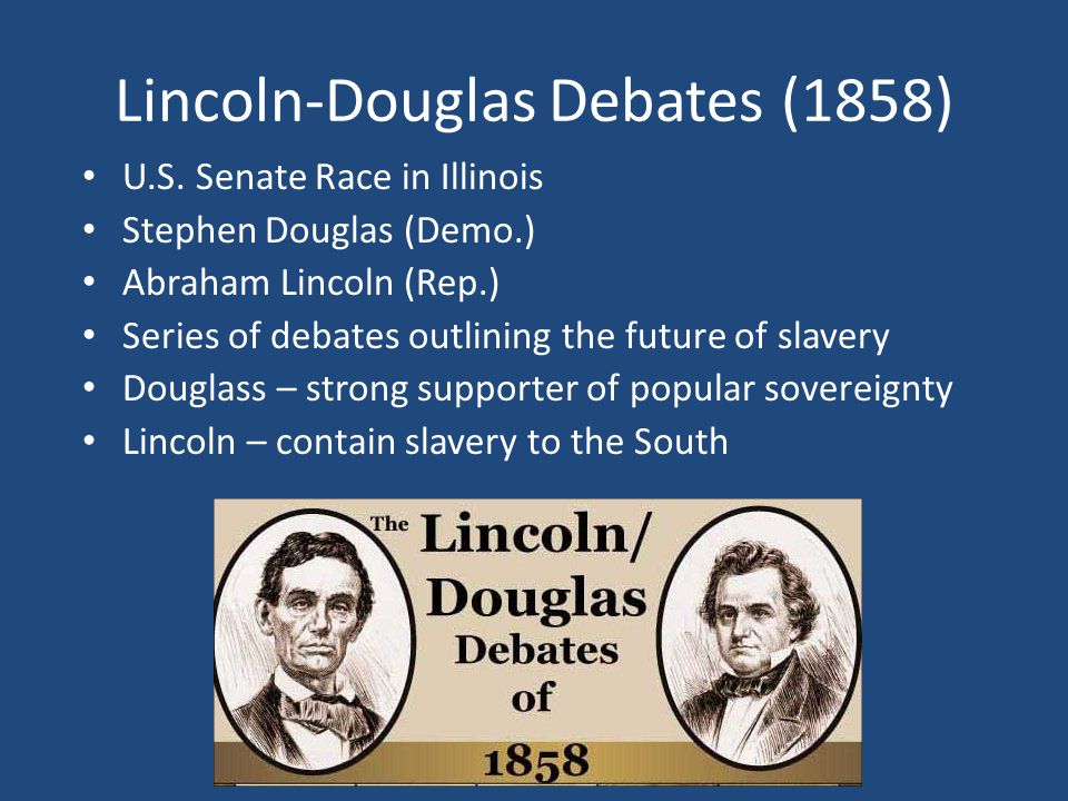 Lincoln-Douglas Debates (1858) U.S.
