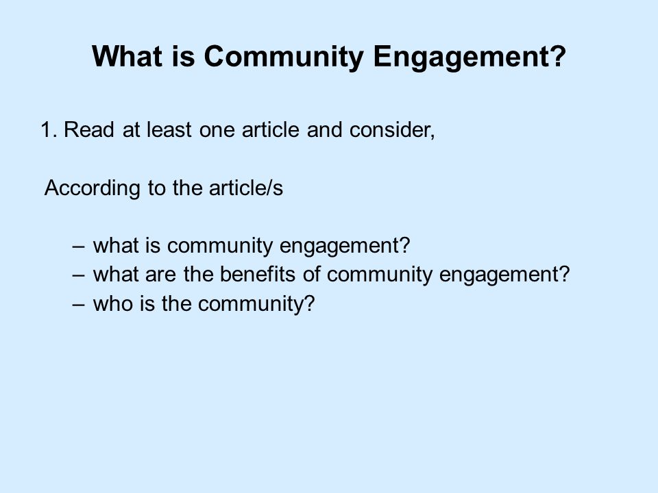 What is Community Engagement. 1.