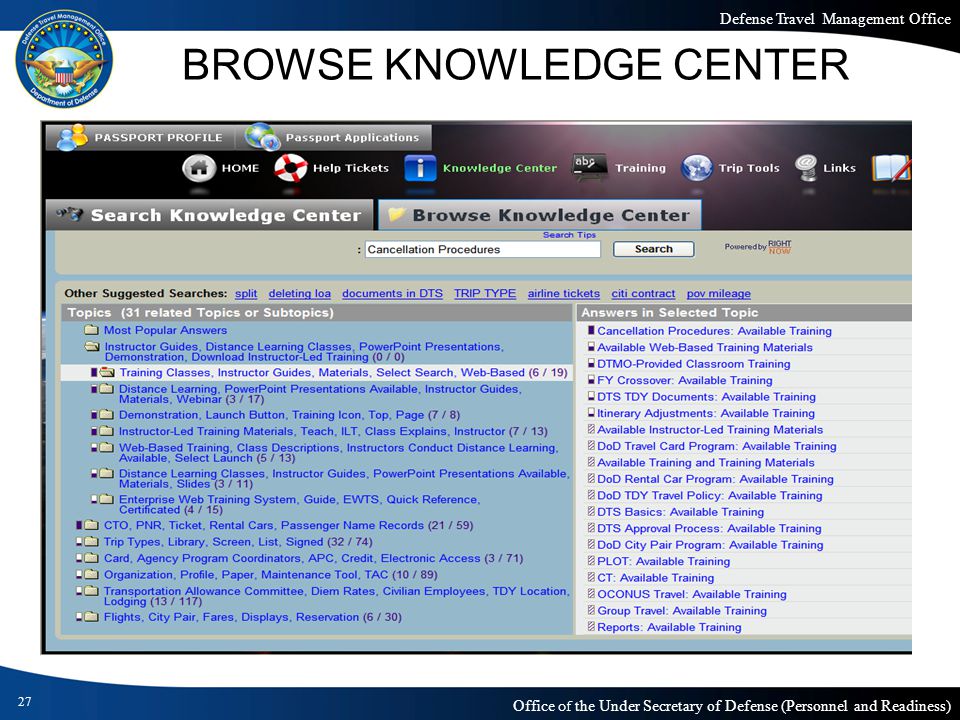 Defense Travel Management Office Office of the Under Secretary of Defense (Personnel and Readiness) BROWSE KNOWLEDGE CENTER 27