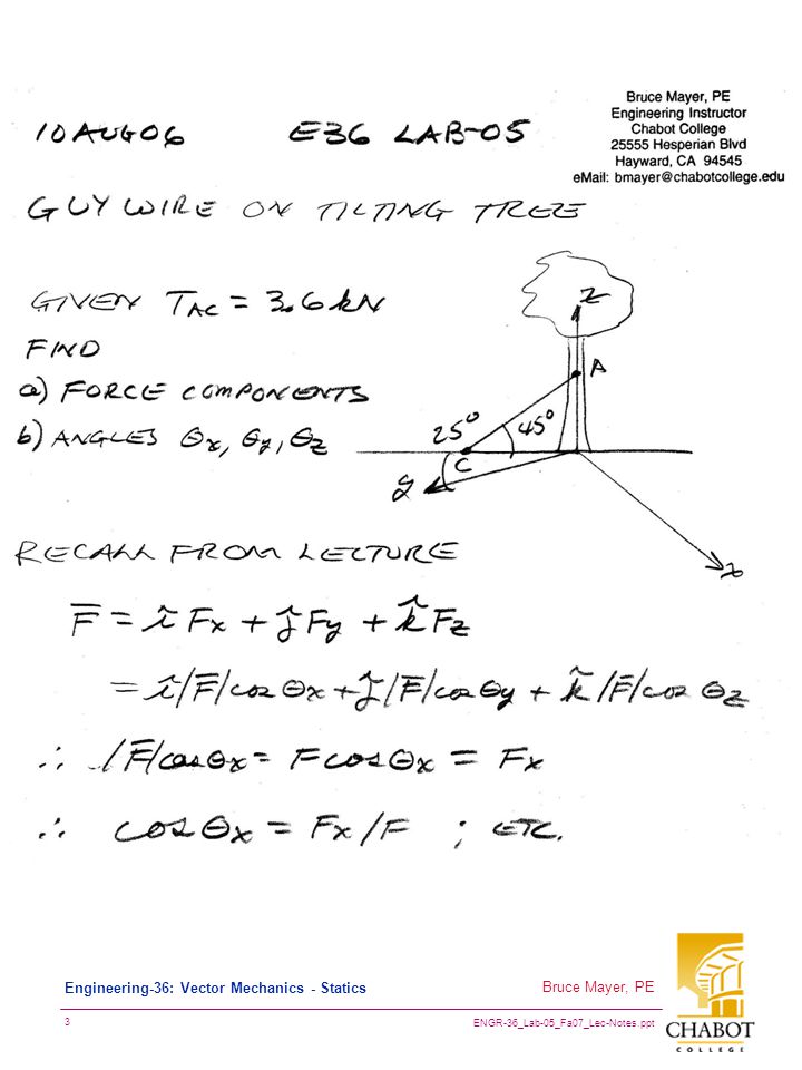 ENGR-36_Lab-05_Fa07_Lec-Notes.ppt 3 Bruce Mayer, PE Engineering-36: Vector Mechanics - Statics