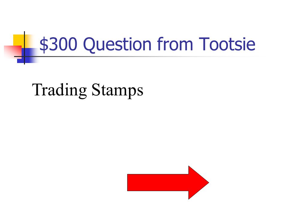 $200 Answer from Tootsie What is the name of the game Fudge likes to play with Tootsie