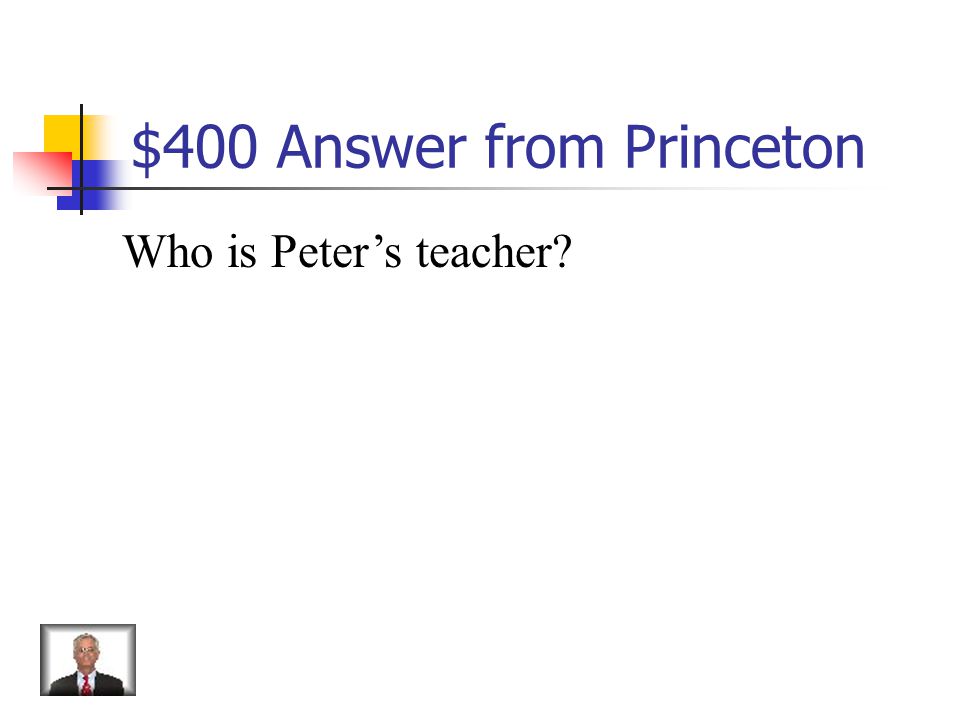 $400 Question from Princeton Mr. Bogner