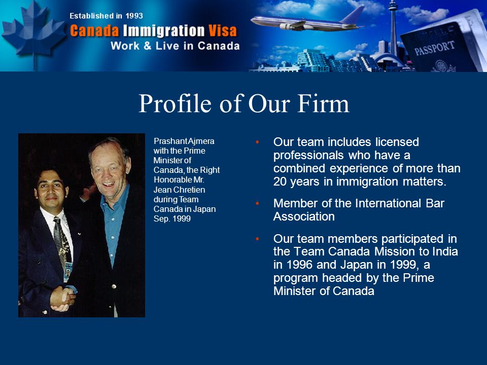 Profile of Our Firm Our team includes licensed professionals who have a combined experience of more than 20 years in immigration matters.