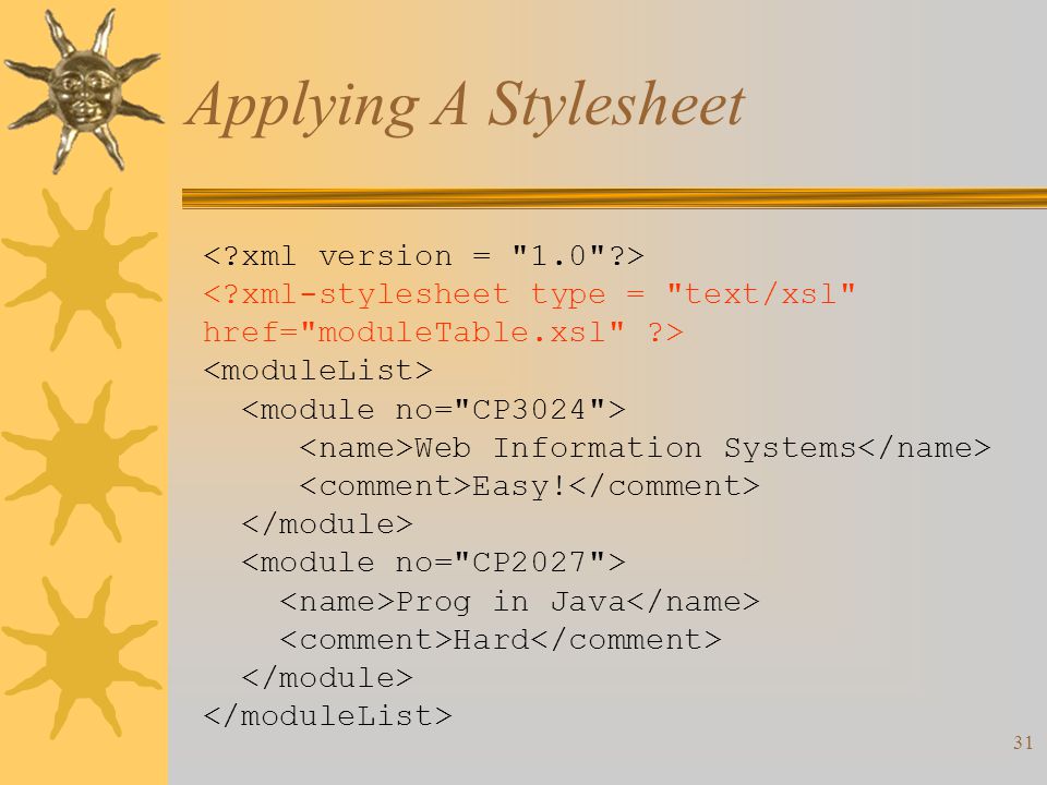 31 Applying A Stylesheet Web Information Systems Easy! Prog in Java Hard