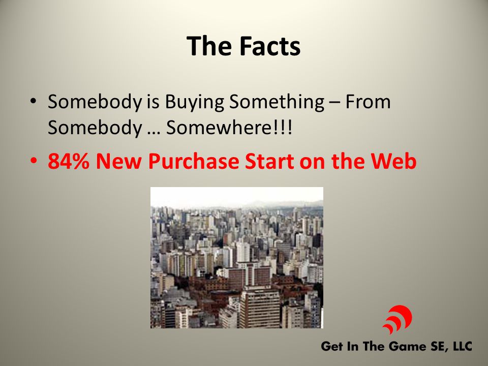 The Facts Somebody is Buying Something – From Somebody … Somewhere!!.