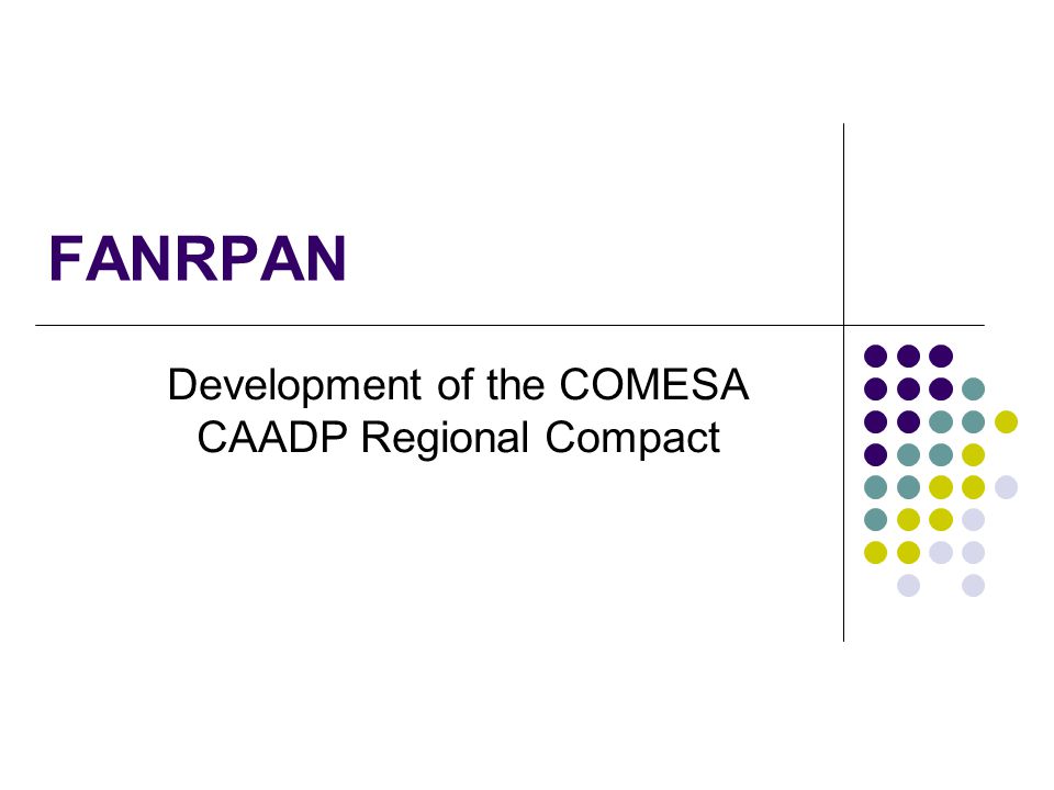 FANRPAN Development of the COMESA CAADP Regional Compact