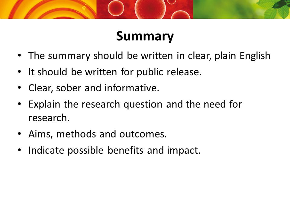 Summary The summary should be written in clear, plain English It should be written for public release.