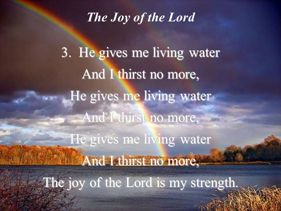 3 The Joy of the Lord 3.