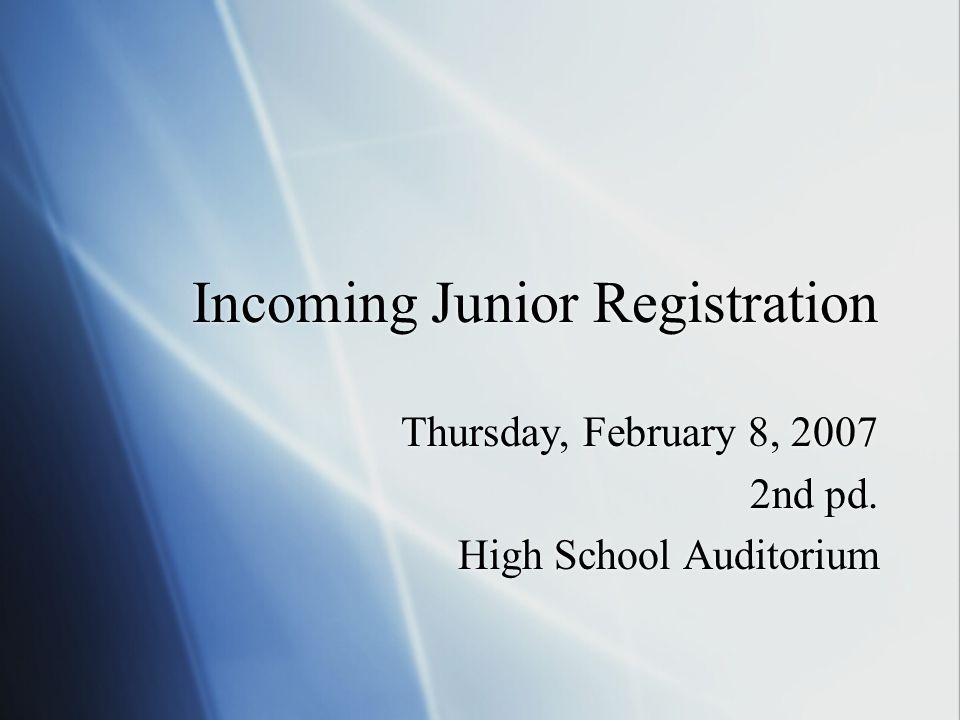 Incoming Junior Registration Thursday, February 8, nd pd.