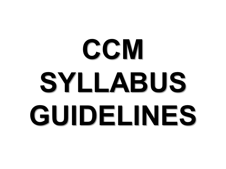 CCM SYLLABUS GUIDELINES