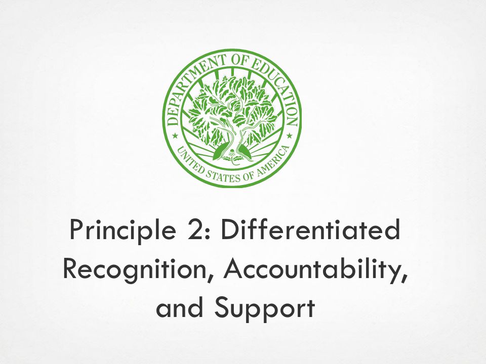 Principle 2: Differentiated Recognition, Accountability, and Support