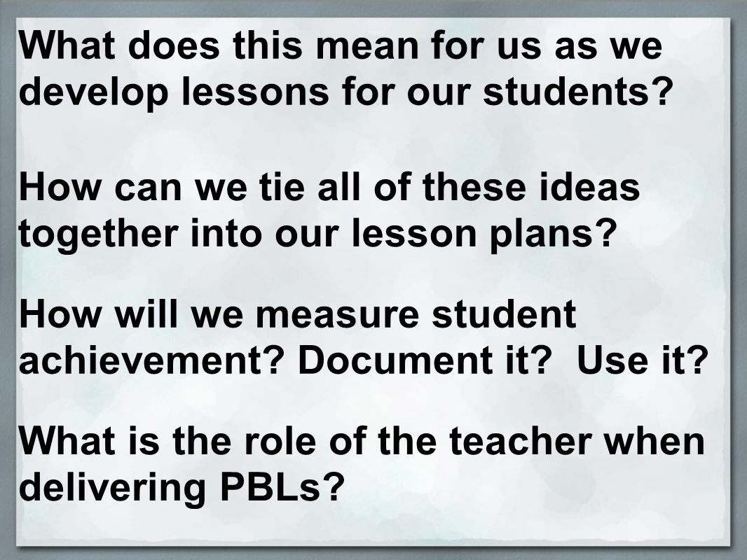 What does this mean for us as we develop lessons for our students.