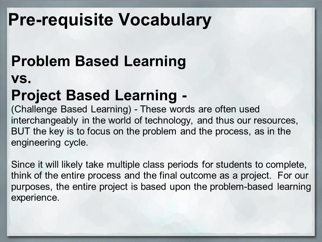 Pre-requisite Vocabulary Problem Based Learning vs.