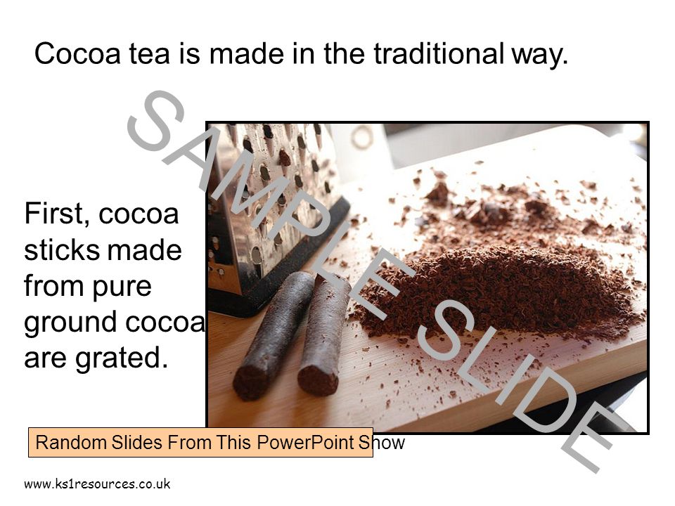 First, cocoa sticks made from pure ground cocoa, are grated.