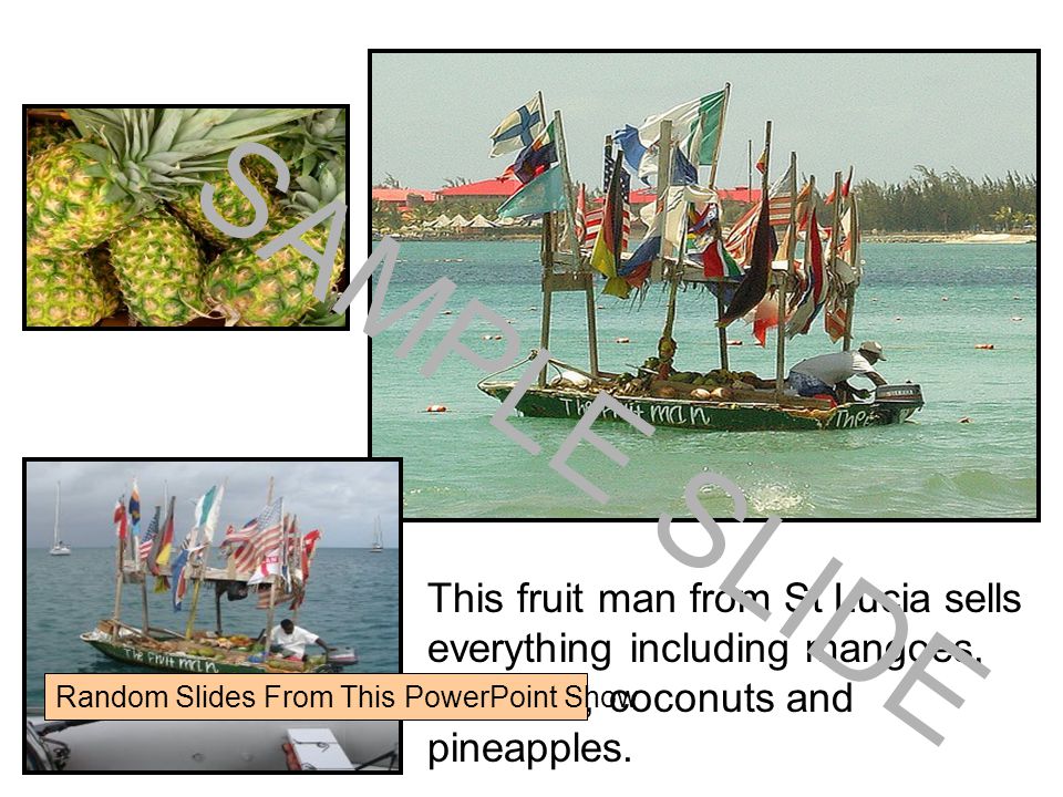 This fruit man from St Lucia sells everything including mangoes, bananas, coconuts and pineapples.