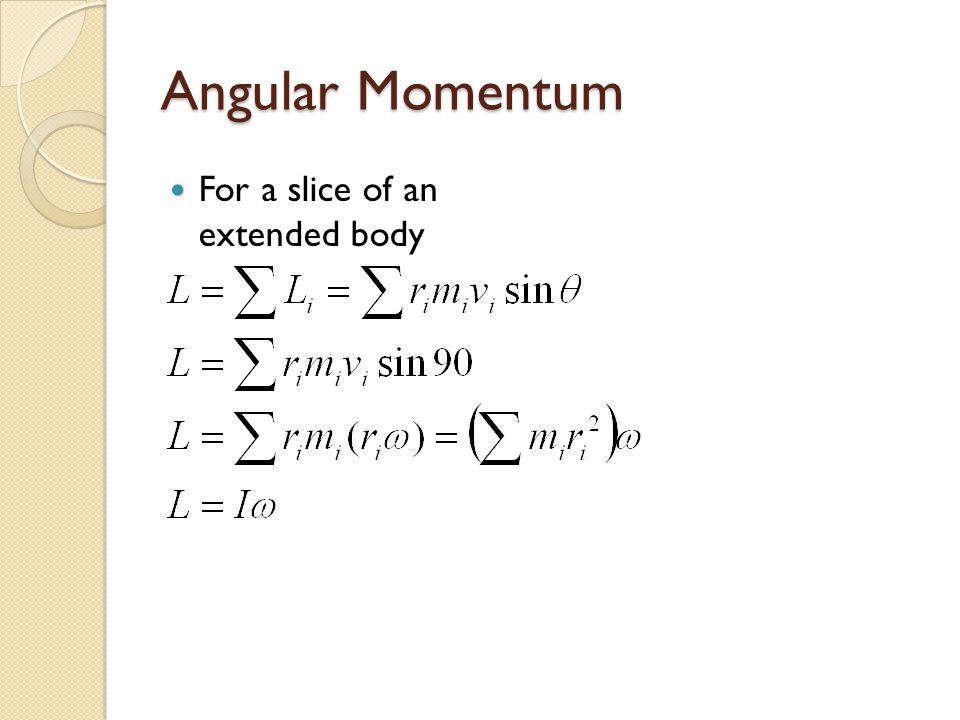 Rotational Motion Hope You Learned Polar Coordinates Ppt Download 68 Angular Momentum For A Slice Of An Extended Body