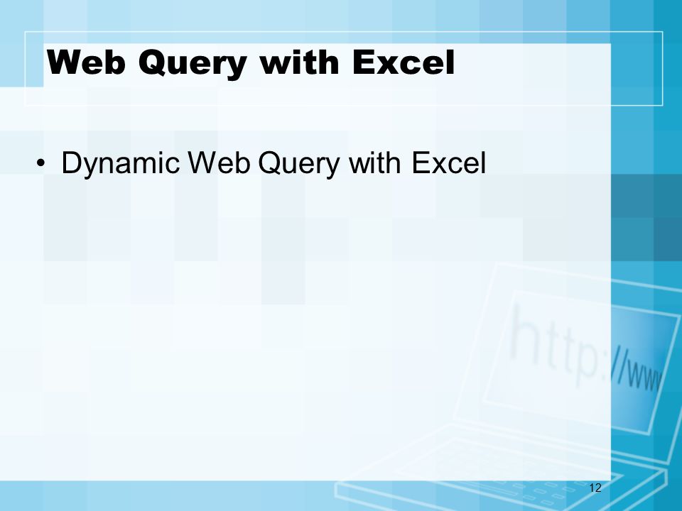 12 Web Query with Excel Dynamic Web Query with Excel