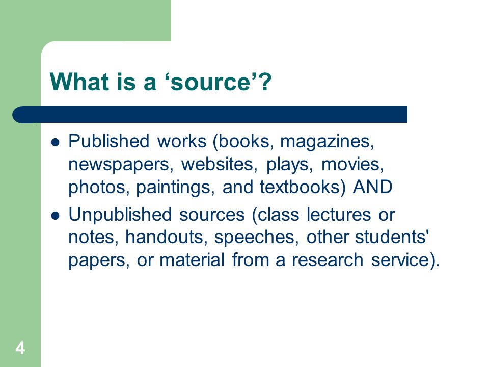 4 What is a ‘source’.