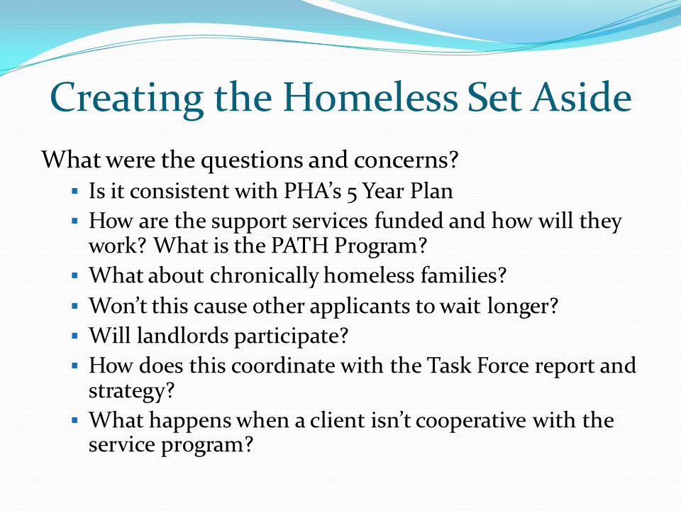 Creating the Homeless Set Aside What were the questions and concerns.