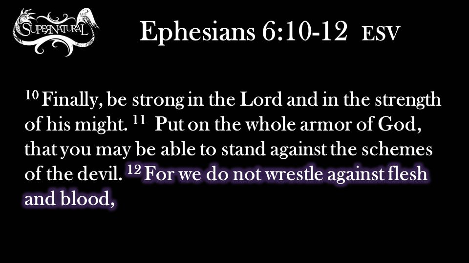 Ephesians 6:10-12 ESV