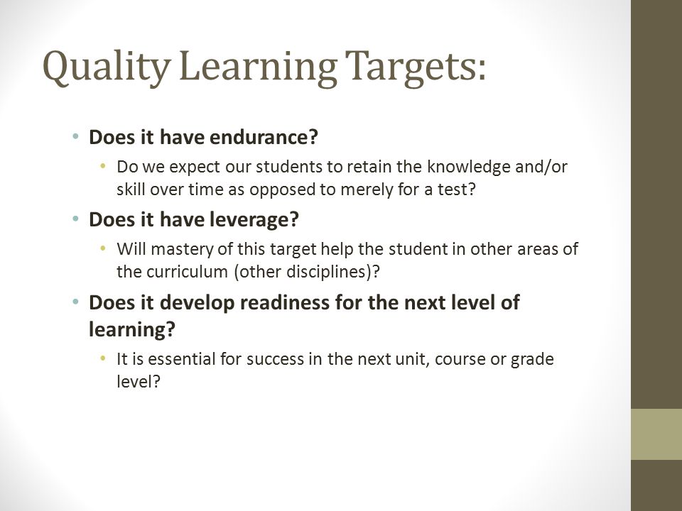 Quality Learning Targets: Does it have endurance.