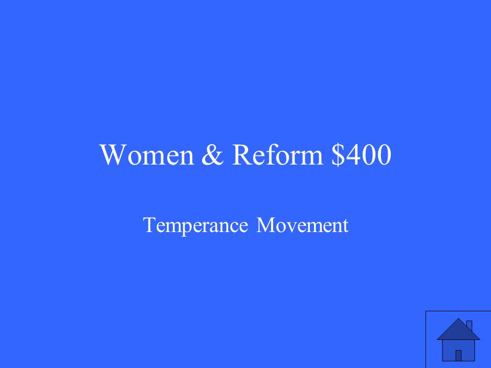 Women & Reform $400 Temperance Movement