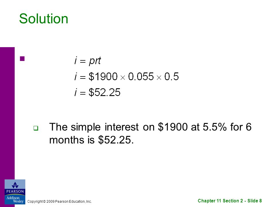 Chapter 11 Section 2 - Slide 8 Copyright © 2009 Pearson Education, Inc.