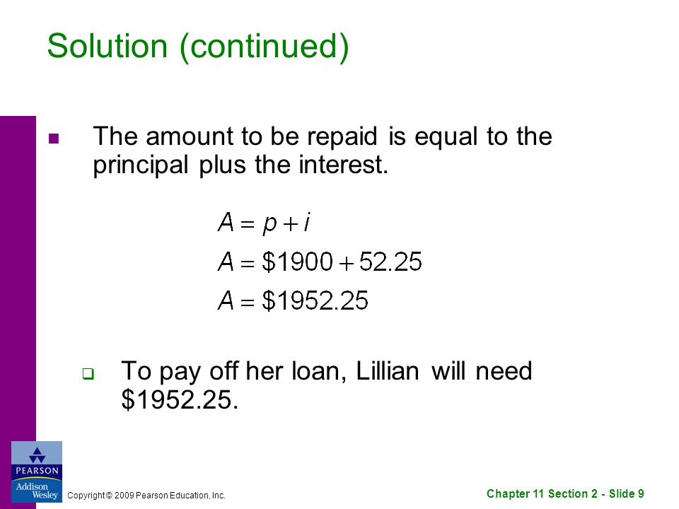 Chapter 11 Section 2 - Slide 9 Copyright © 2009 Pearson Education, Inc.