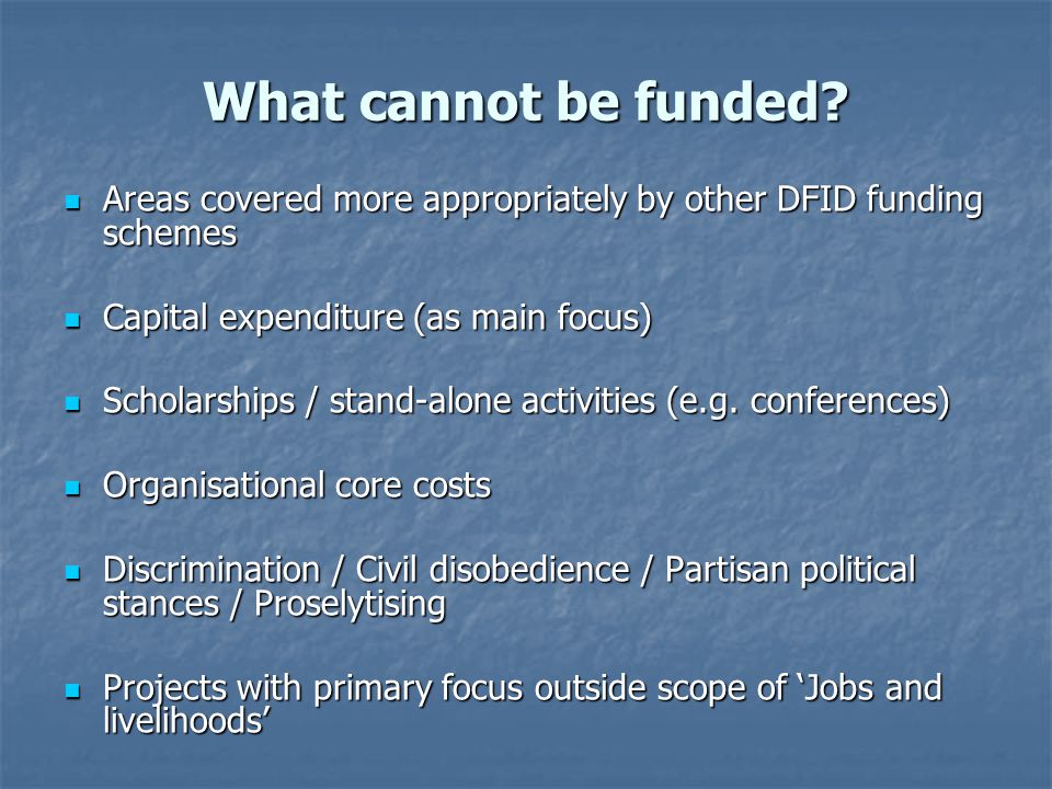 What cannot be funded.