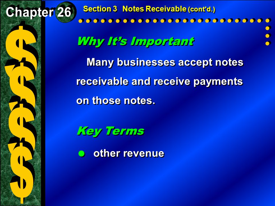Why It’s Important Many businesses accept notes receivable and receive payments on those notes.