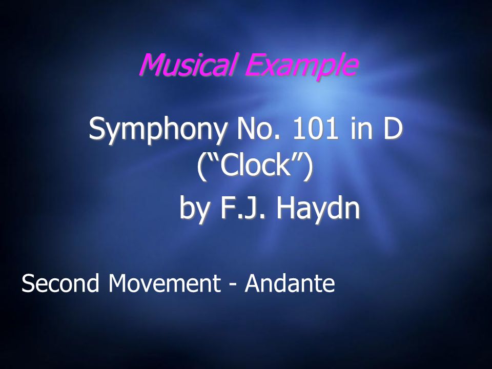 Musical Example Symphony No. 101 in D ( Clock ) by F.J.